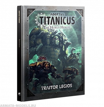 400-43GW Книга на английском языке "Адептус Титаникус Легион Изменников" (Adeptus Titanicus Traitor Legios)